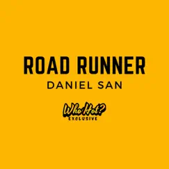 Road Runner (Who Hot? Exclusive) Song Lyrics