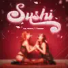 SUSHI (feat. SAMU) - Single album lyrics, reviews, download