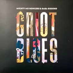 Griot Blues, Mighty Mo Rodgers & Baba Sissoko by Mighty Mo Rodgers album reviews, ratings, credits