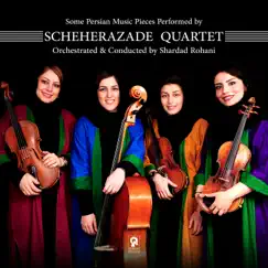 Scheherazade Quartet by Scheherazade Quartet & Shardad Rohani album reviews, ratings, credits