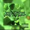 Keep It Real - Single album lyrics, reviews, download