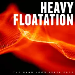 Heavy Floatation - The Manu Loos Experience by Manuel Loos & Lars Kurz album reviews, ratings, credits