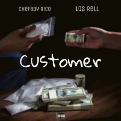 Customer (feat. Los Rell) - Single by Chefboy Rico album reviews, ratings, credits