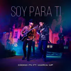 Soy Para Ti (feat. Marca MP) Song Lyrics