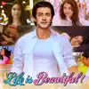 Soniye Hiriye (From "Life Is Beautiful!") - Single album lyrics, reviews, download