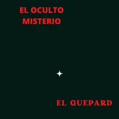 El Oculto Misterio - EP by EL GUEPARD album reviews, ratings, credits
