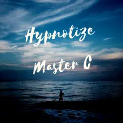 Hypnotize - Single by Master C album reviews, ratings, credits