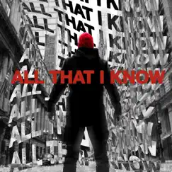 All That I Know Song Lyrics