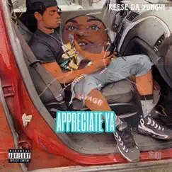 Appriciate Ya - Single by Reese Da Yungin' album reviews, ratings, credits