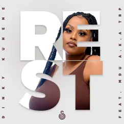Rest (feat. Mdu aka TRP) - Single by Dinky Kunene album reviews, ratings, credits
