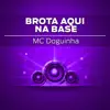 Brota Aqui na Base (feat. Dj Tubarão) - Single album lyrics, reviews, download