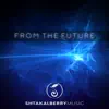 From the Future - Single album lyrics, reviews, download