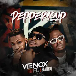 Pepper Soup (feat. Ifex G & Blazer Q) - Single by Venox album reviews, ratings, credits