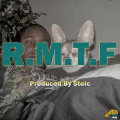 RMTF (feat. Stoic) [Single Version] by BigRayTheRapper album reviews, ratings, credits