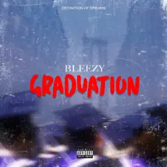 Graduation - Single by Bleezy album reviews, ratings, credits