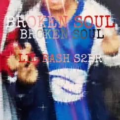 Broken Soul (feat. Kenny Mason & Stevie Stone) - Single by Lil Bash S2Br album reviews, ratings, credits