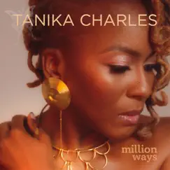 Million Ways - Single by Tanika Charles album reviews, ratings, credits