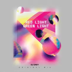Red light Green Light (remix) [remix] - Single by Dj Grey album reviews, ratings, credits