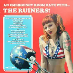 An Emergency Room Date with the Ruiners by The Ruiners album reviews, ratings, credits