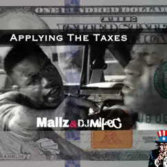 Applying the Taxes - Single by DJMIKEC & Mallz album reviews, ratings, credits