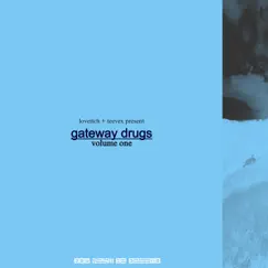Gateway Drugs, Vol. 1 by TeeVex album reviews, ratings, credits