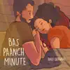 Bas Paanch Minute (feat. The Songsmiths & Shwetang Shankar) - Single album lyrics, reviews, download