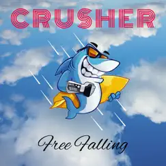 Free Falling (Radio Edit) - Single by Crusher album reviews, ratings, credits