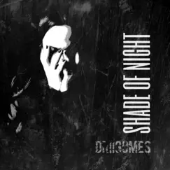 Shade of Night - Single by Driigomes album reviews, ratings, credits