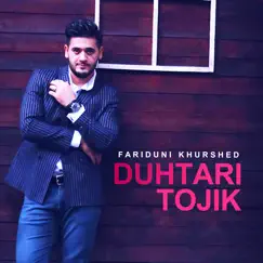 Duhtari Tojik - Single by Fariduni Khurshed album reviews, ratings, credits