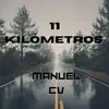 11 Kilómetros - Single album lyrics, reviews, download