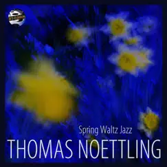Spring Waltz Jazz - Single by Thomas Noettling, Robert Amend & Russ Clowdus album reviews, ratings, credits