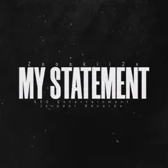 My Statement - Single by Zooskii2x album reviews, ratings, credits
