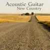 Acoustic Guitar Plays New Country Music album lyrics, reviews, download