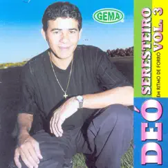 Em Ritmo de Forró, Vol. 3 by Déo Seresteiro album reviews, ratings, credits