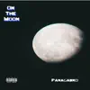 On the Moon - Single album lyrics, reviews, download