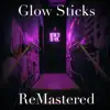 Glow Sticks - Single album lyrics, reviews, download