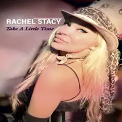 Take a Little Time - Single by Rachel Stacy album reviews, ratings, credits