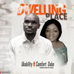 Dwelling Place (feat. Comfort Dabo) Song Lyrics