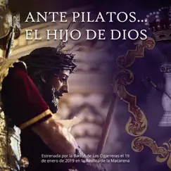 Ante Pilatos... El Hijo de Dios (Estreno 2019 Live) - Single by Las Cigarreras album reviews, ratings, credits