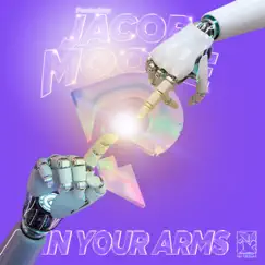 In Your Arms - Single by Prim4l & Jacob Moore album reviews, ratings, credits