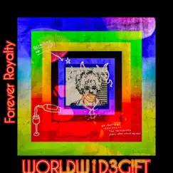 Forever Royalty - EP by WORLDW1D3G!FT album reviews, ratings, credits