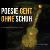 Poesie geht ohne Schuh album lyrics, reviews, download