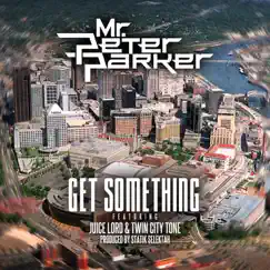 Get Something (feat. Juice Lord, Twin City Tone & Statik Selektah) Song Lyrics