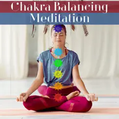 Chakra Balancing Meditation - Tibetan Music to Meditate Mindfully on the Seven Chakras by Shades of Wellness album reviews, ratings, credits