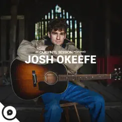 Josh Okeefe OurVinyl Sessions - Single by Josh Okeefe & OurVinyl album reviews, ratings, credits