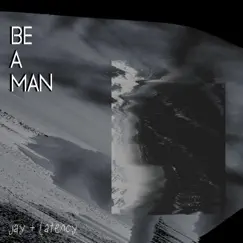 Be a Man - Single by Jay Mitchell & Leyton album reviews, ratings, credits