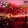 Never Settle For Less (feat. Shea Doll) - Single album lyrics, reviews, download