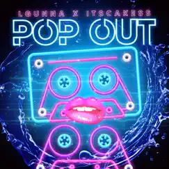 Pop Out - Single by Lgunna & ItsCakess album reviews, ratings, credits