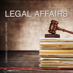 Legal Affairs by Conrad Oleak & Marcel Rainer album reviews, ratings, credits