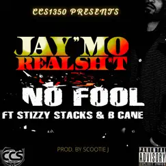 No Fool (feat. B Cane & Stizzy staccks) - Single by JAY
